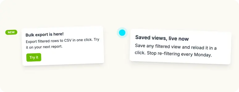 In-app hints in a product UI: a NEW badge announcing bulk export and a pulsing dot announcing saved views, each opening a popover with contextual help.